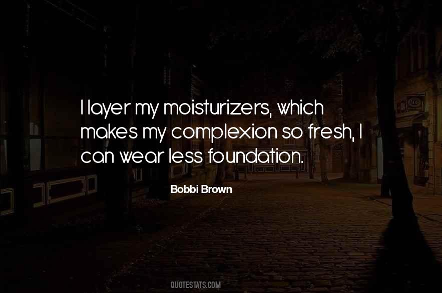 Bobbi Brown Quotes #382800