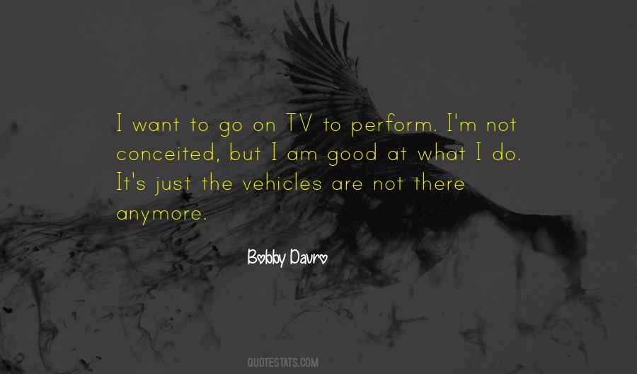 Bobby Davro Quotes #1536672