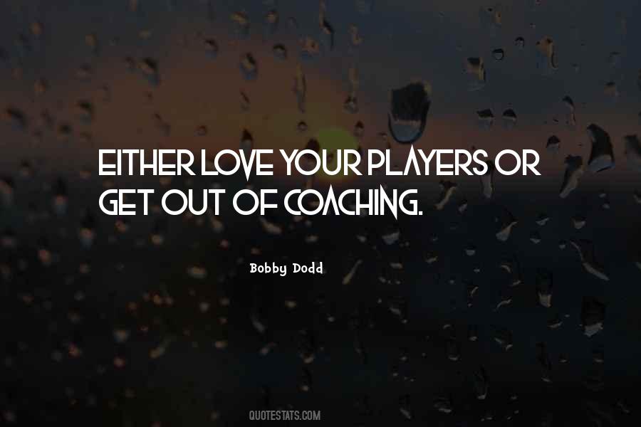 Bobby Dodd Quotes #136184