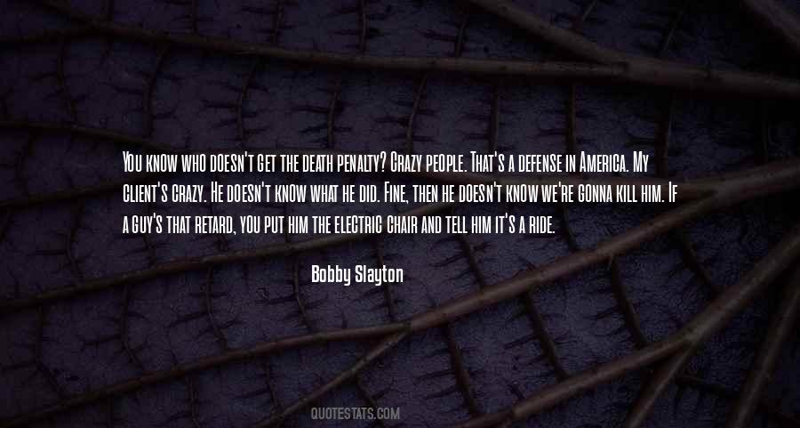 Bobby Slayton Quotes #1518056