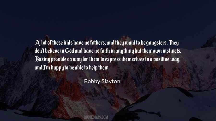 Bobby Slayton Quotes #1818670
