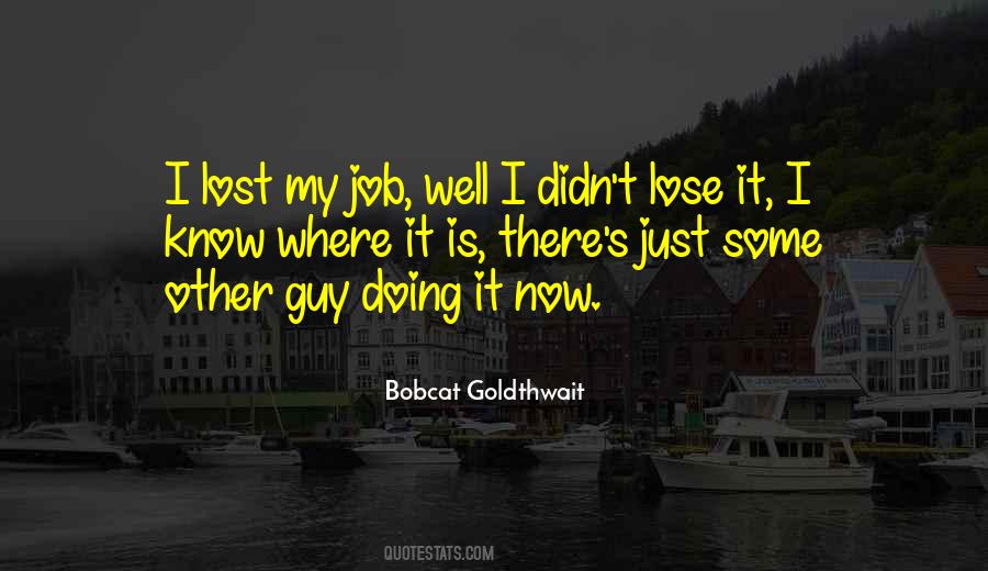 Bobcat Goldthwait Quotes #1618063