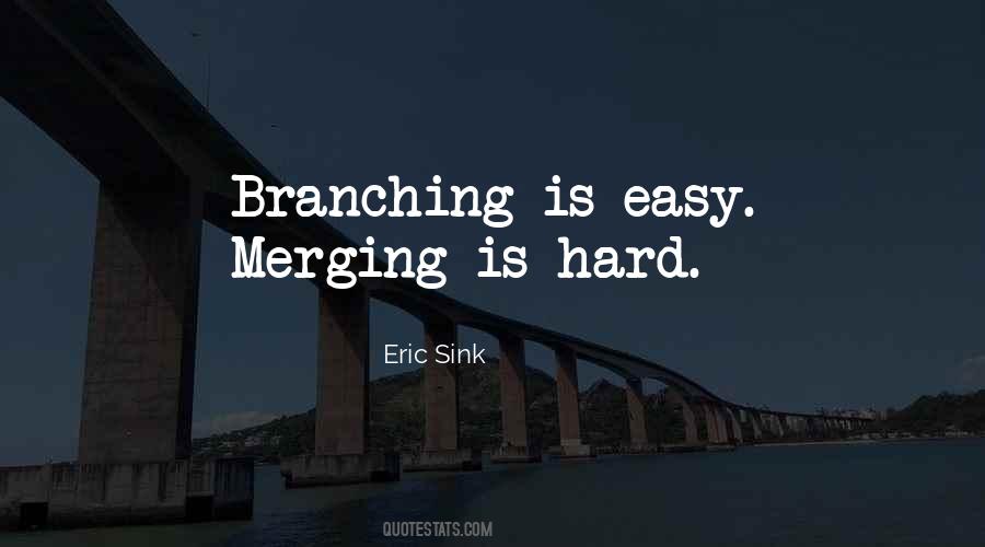 Quotes About Branching Out #997252