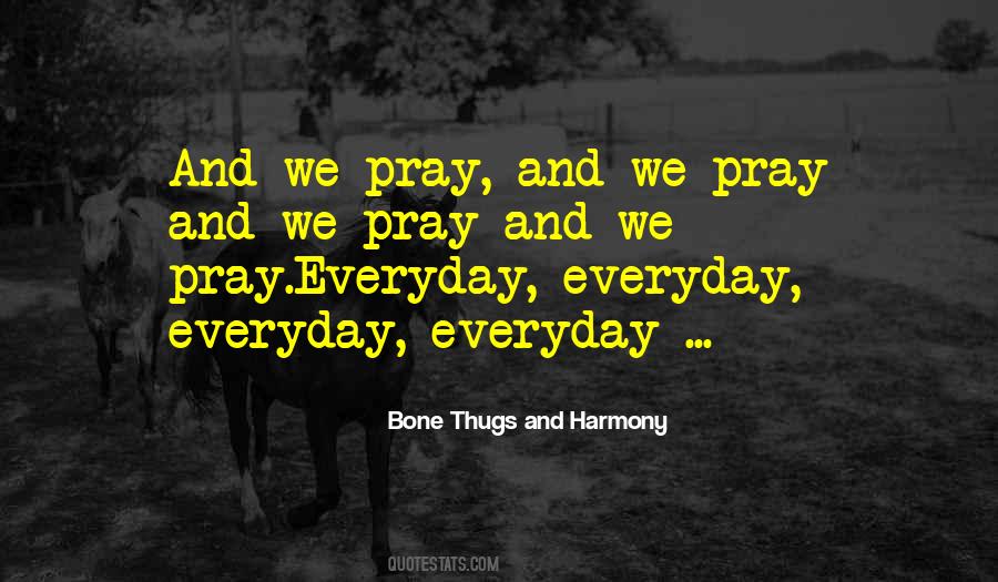 Bone Thugs And Harmony Quotes #152876