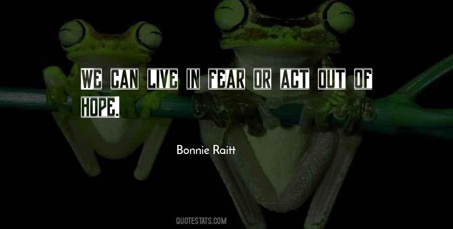 Bonnie Raitt Quotes #1859671