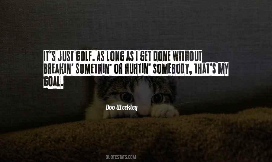 Boo Weekley Quotes #1241371