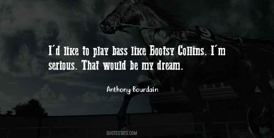Bootsy Collins Quotes #1726874