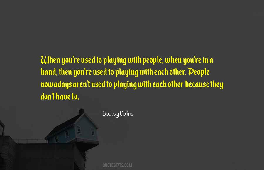 Bootsy Collins Quotes #213819