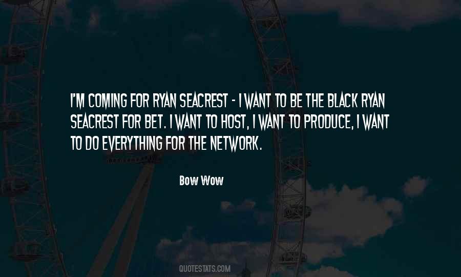 Bow Wow Quotes #1779450