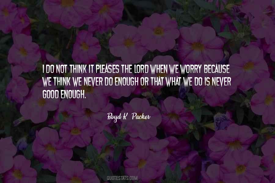 Boyd K Packer Quotes #32733