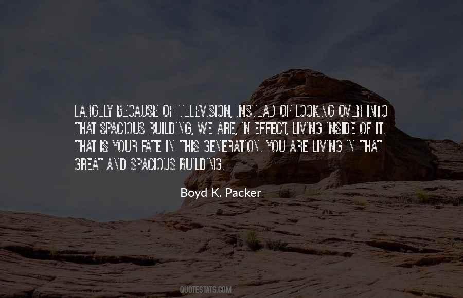 Boyd K Packer Quotes #493533