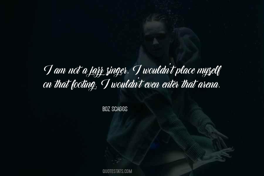 Boz Scaggs Quotes #1290112