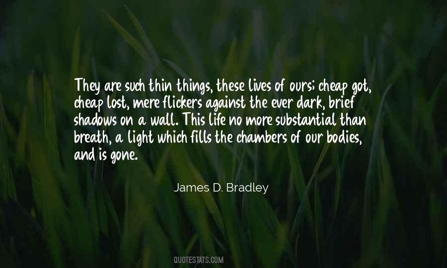 Bradley James Quotes #1296114