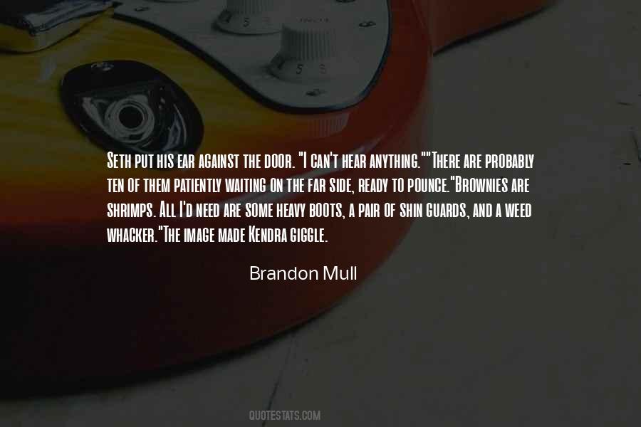 Brandon Mull Quotes #560812