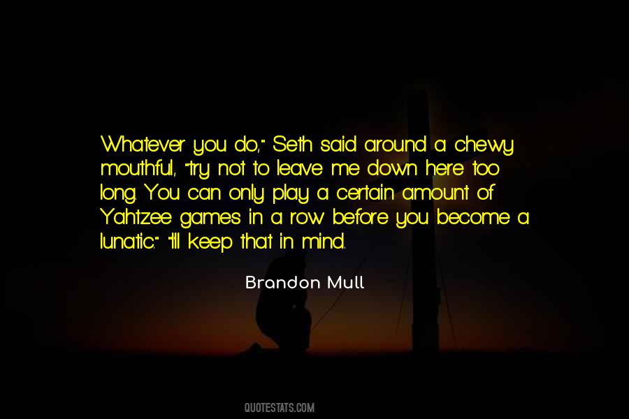 Brandon Mull Quotes #944441