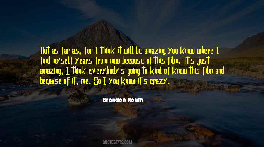 Brandon Routh Quotes #1268820