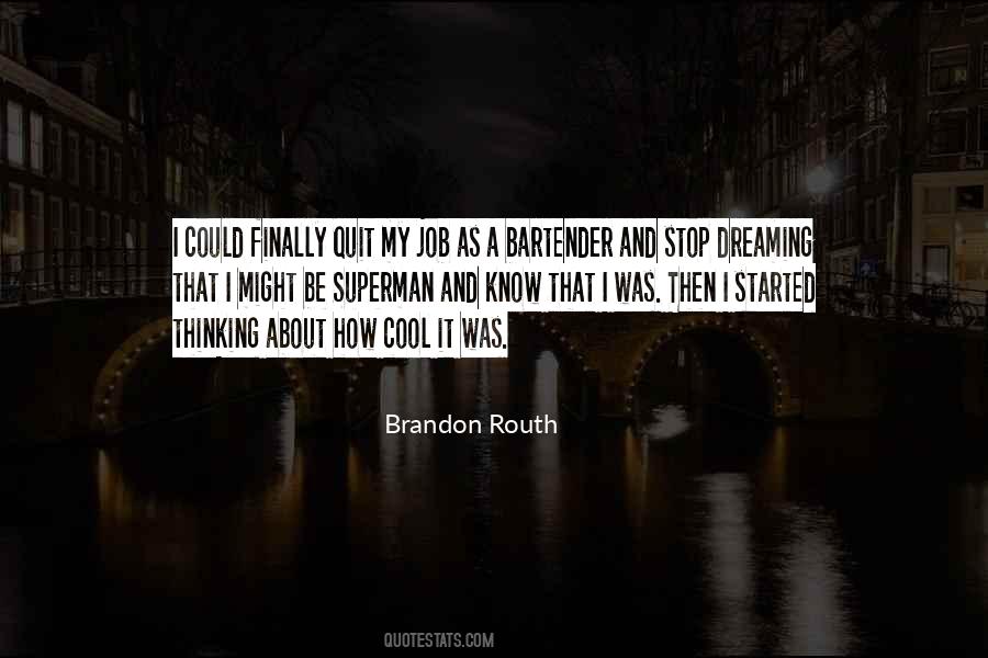 Brandon Routh Quotes #794649