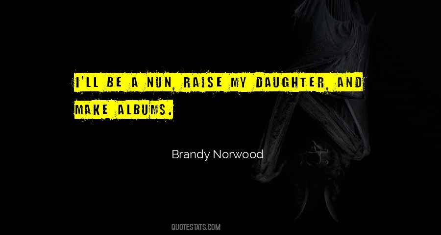 Brandy Norwood Quotes #1543497