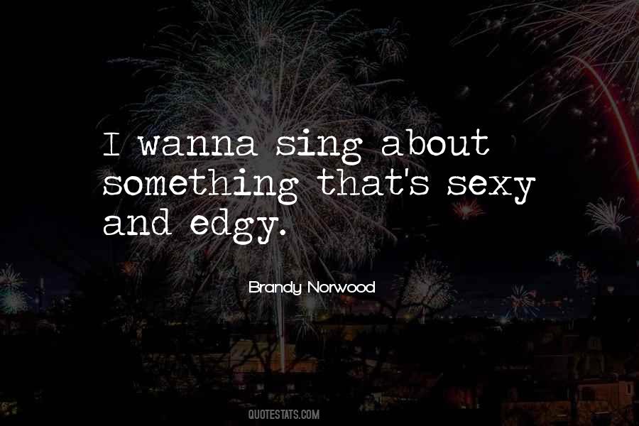 Brandy Norwood Quotes #554388