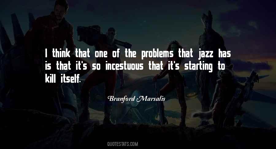 Branford Marsalis Quotes #835831