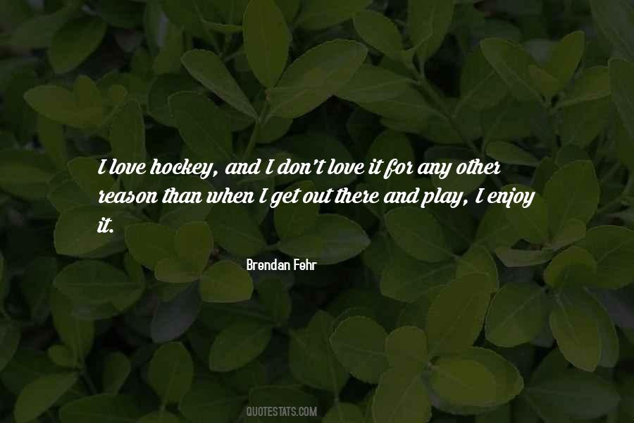 Brendan Fehr Quotes #1462285