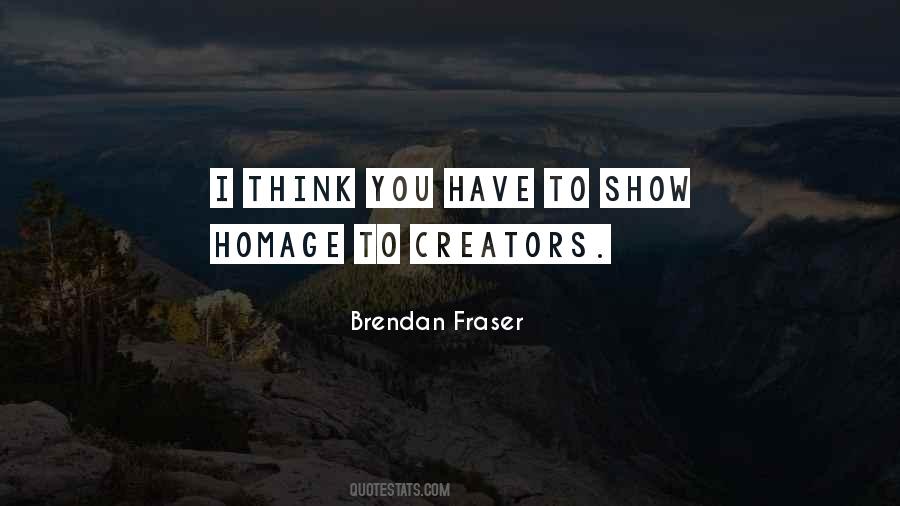Brendan Fraser Quotes #1833957