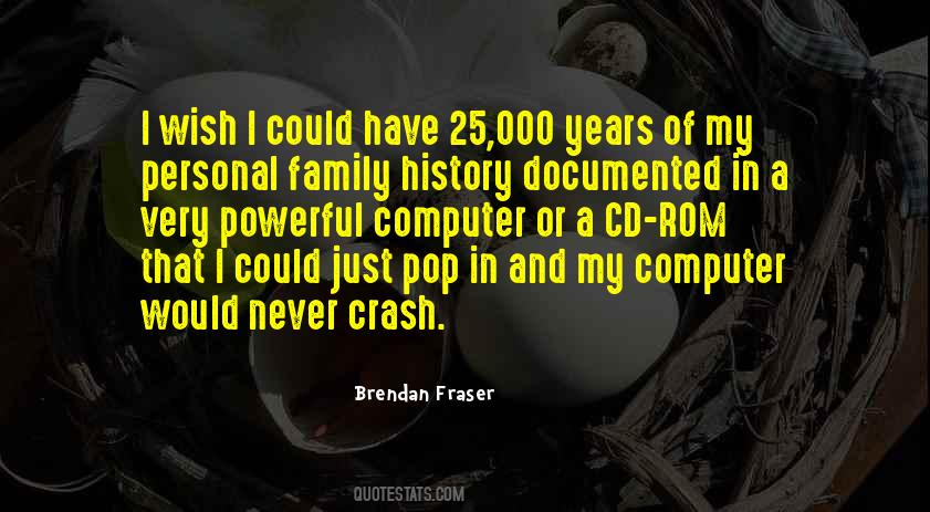 Brendan Fraser Quotes #1848054