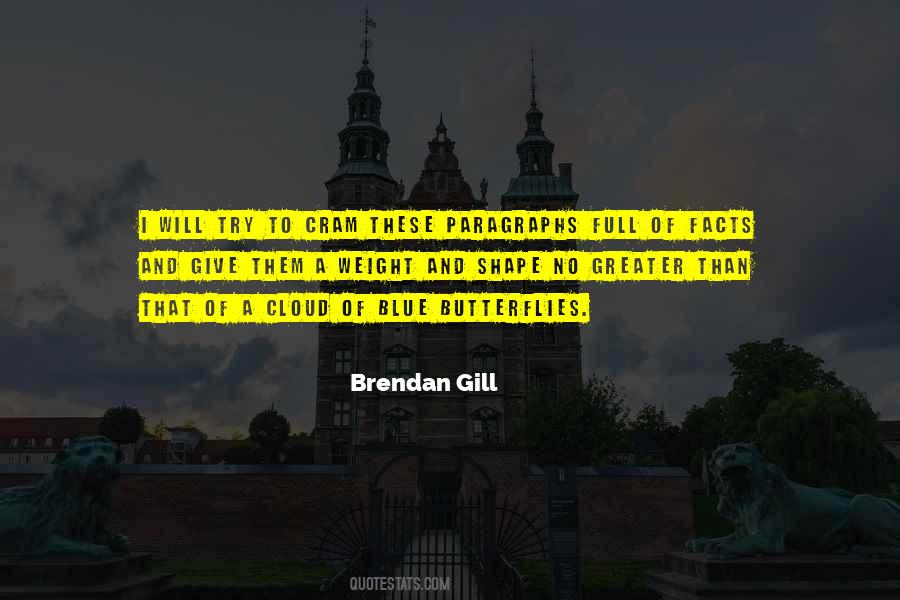 Brendan Gill Quotes #126440