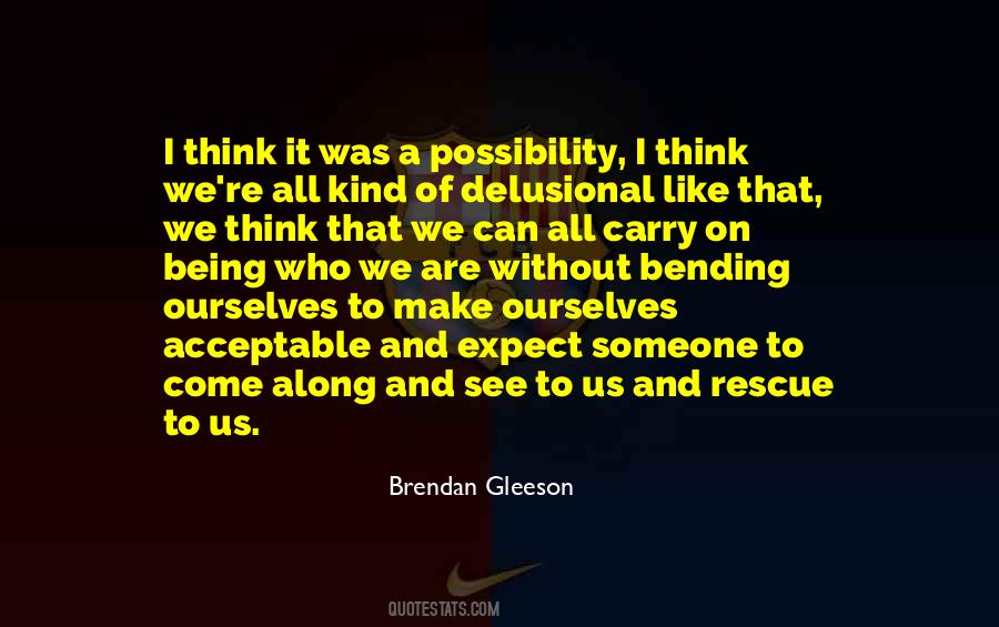 Brendan Gleeson Quotes #1391213