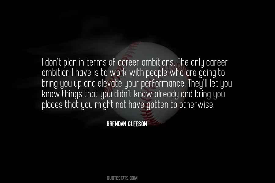 Brendan Gleeson Quotes #1581812