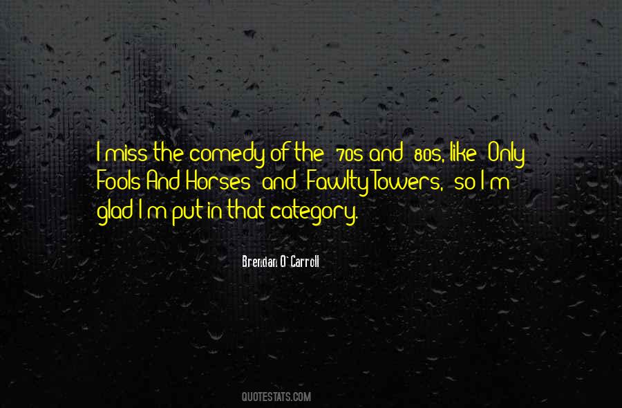 Brendan O'carroll Quotes #594872