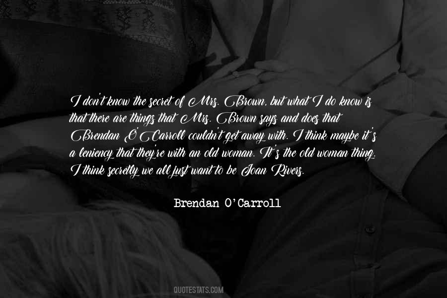 Brendan O'carroll Quotes #996839