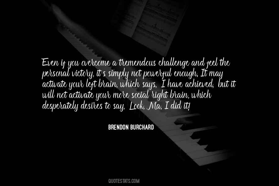 Brendon Burchard Quotes #590039