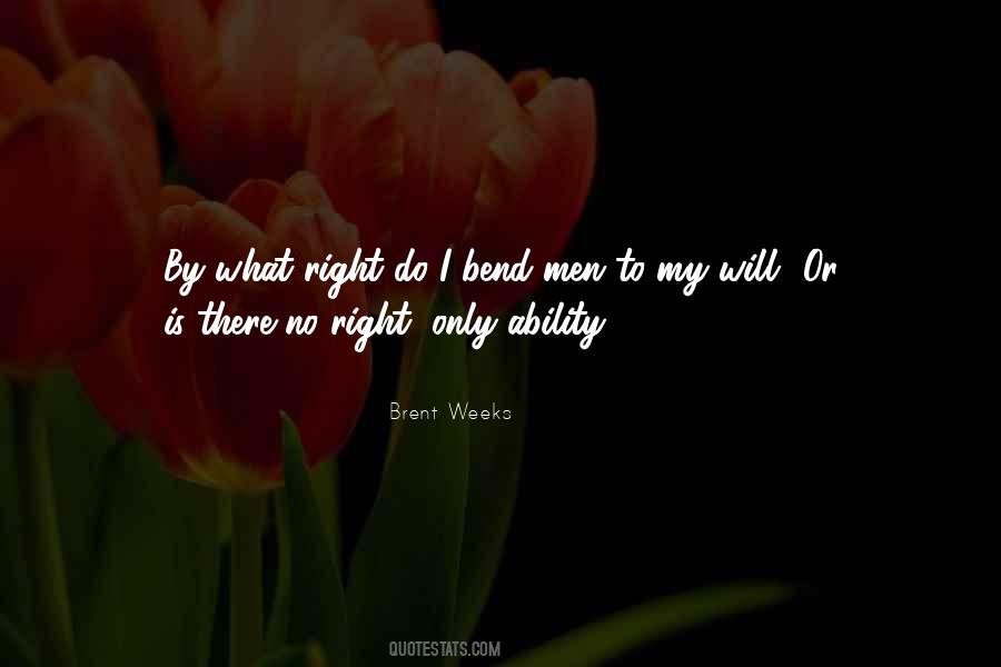 Brent Weeks Quotes #301865