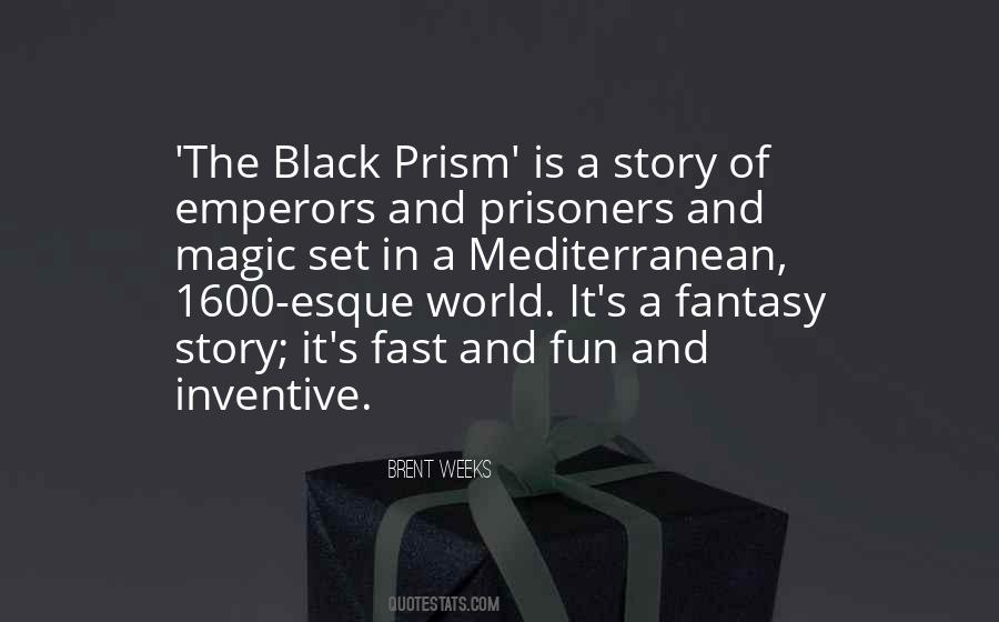 Brent Weeks Quotes #473829