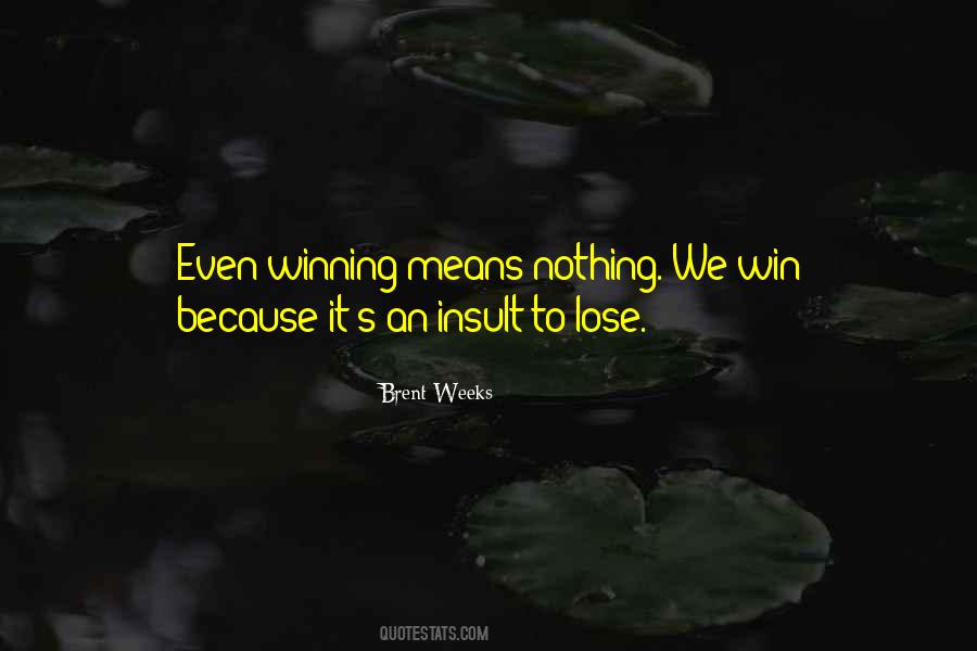 Brent Weeks Quotes #486092