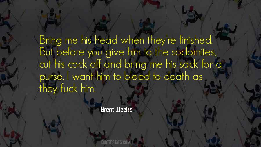 Brent Weeks Quotes #530952