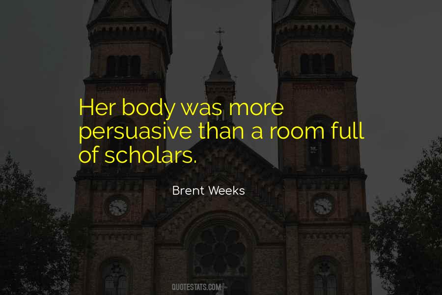 Brent Weeks Quotes #608254
