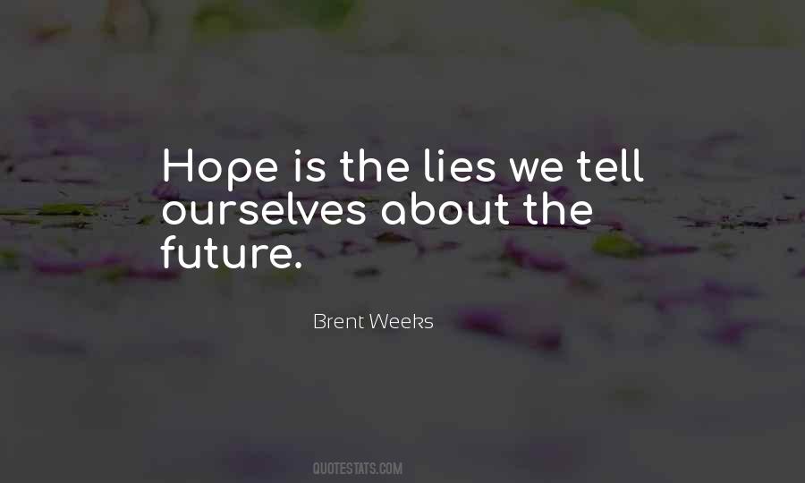 Brent Weeks Quotes #610815