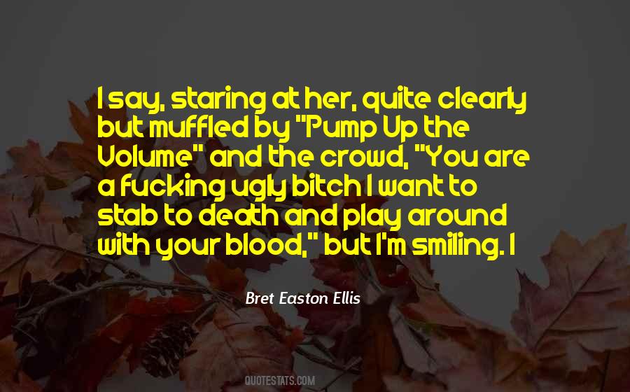 Bret Easton Ellis Quotes #106019