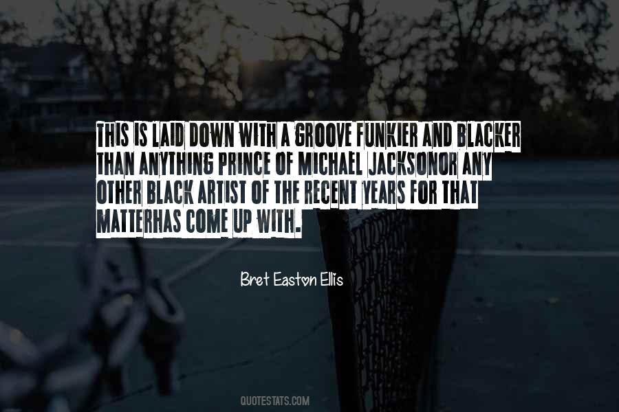 Bret Easton Ellis Quotes #624848