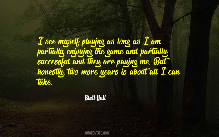 Brett Hull Quotes #1217925