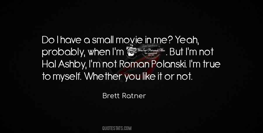 Brett Ratner Quotes #1562542