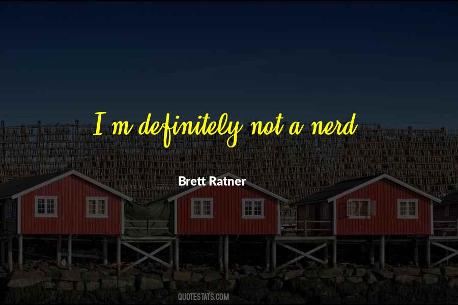 Brett Ratner Quotes #159365