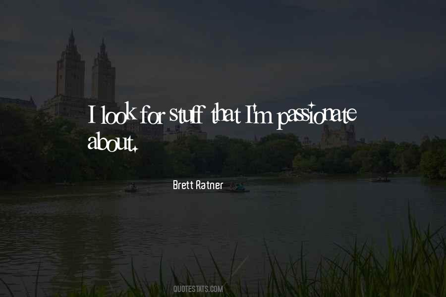 Brett Ratner Quotes #276678