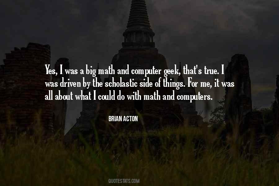 Brian Acton Quotes #1220934