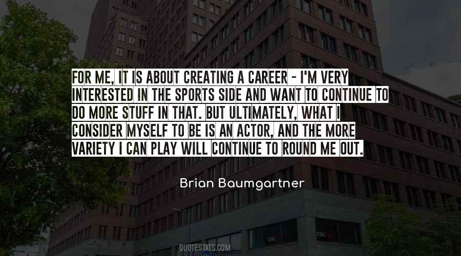Brian Baumgartner Quotes #1714420