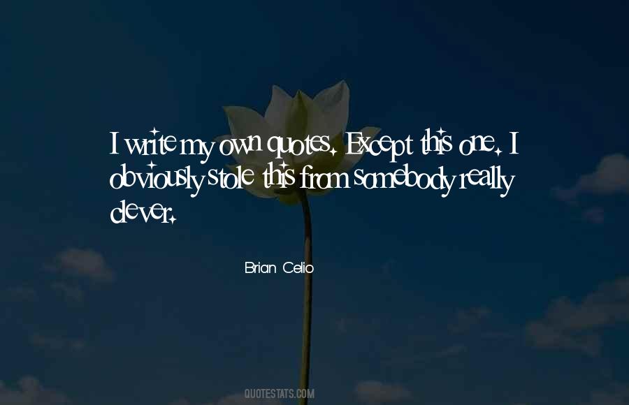 Brian Celio Quotes #93634