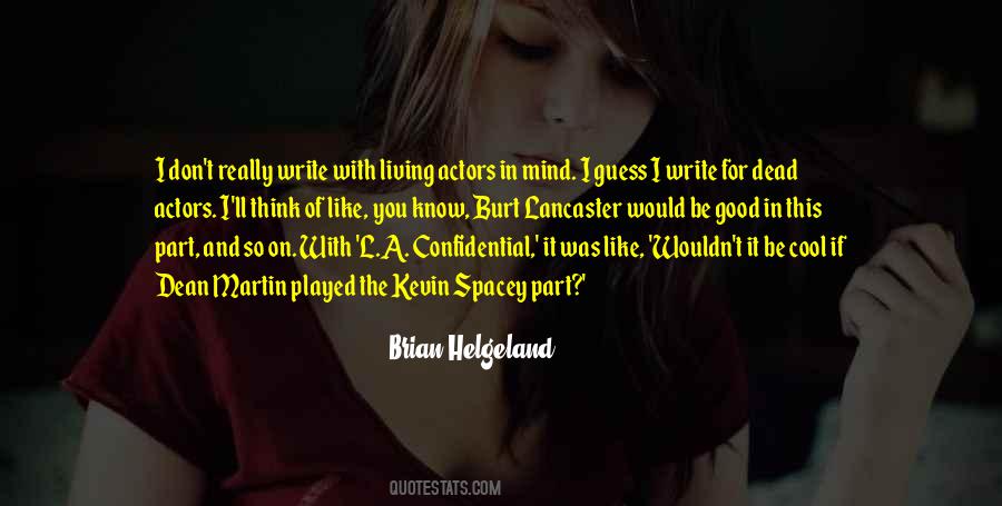 Brian Helgeland Quotes #1477149