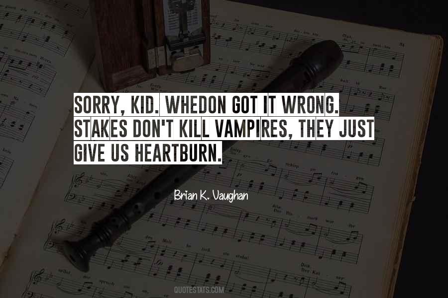 Brian K Vaughan Quotes #167628